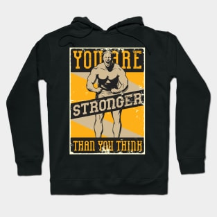 you are stronger than you think Hoodie